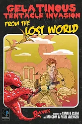 B-Movies: Gelatinous Tentacle Invasion From The Lost World